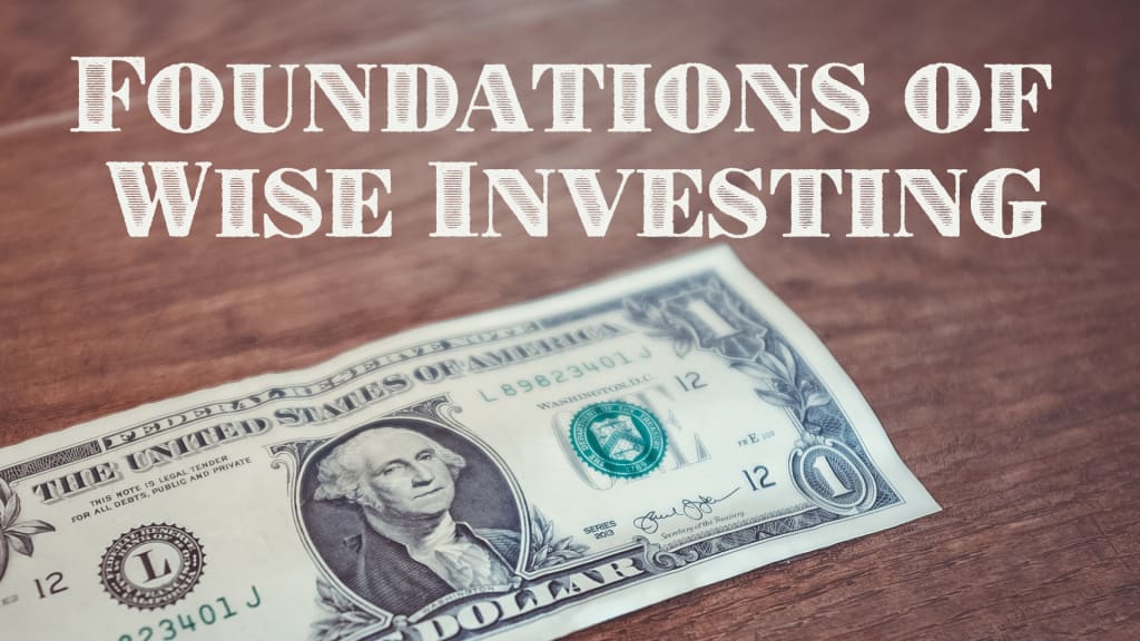 Foundations of Wise Investing