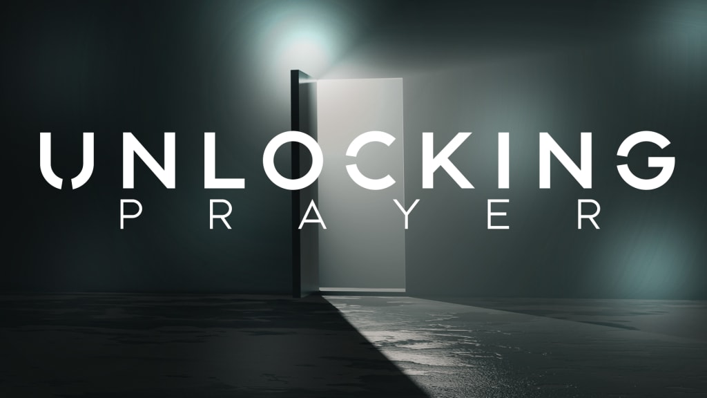 Unlocking Prayer